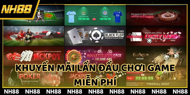 Khuyến mãi lần đầu chơi game miễn phí